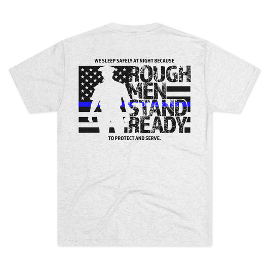 Rough Men Stand Ready—Police Triblend Tee