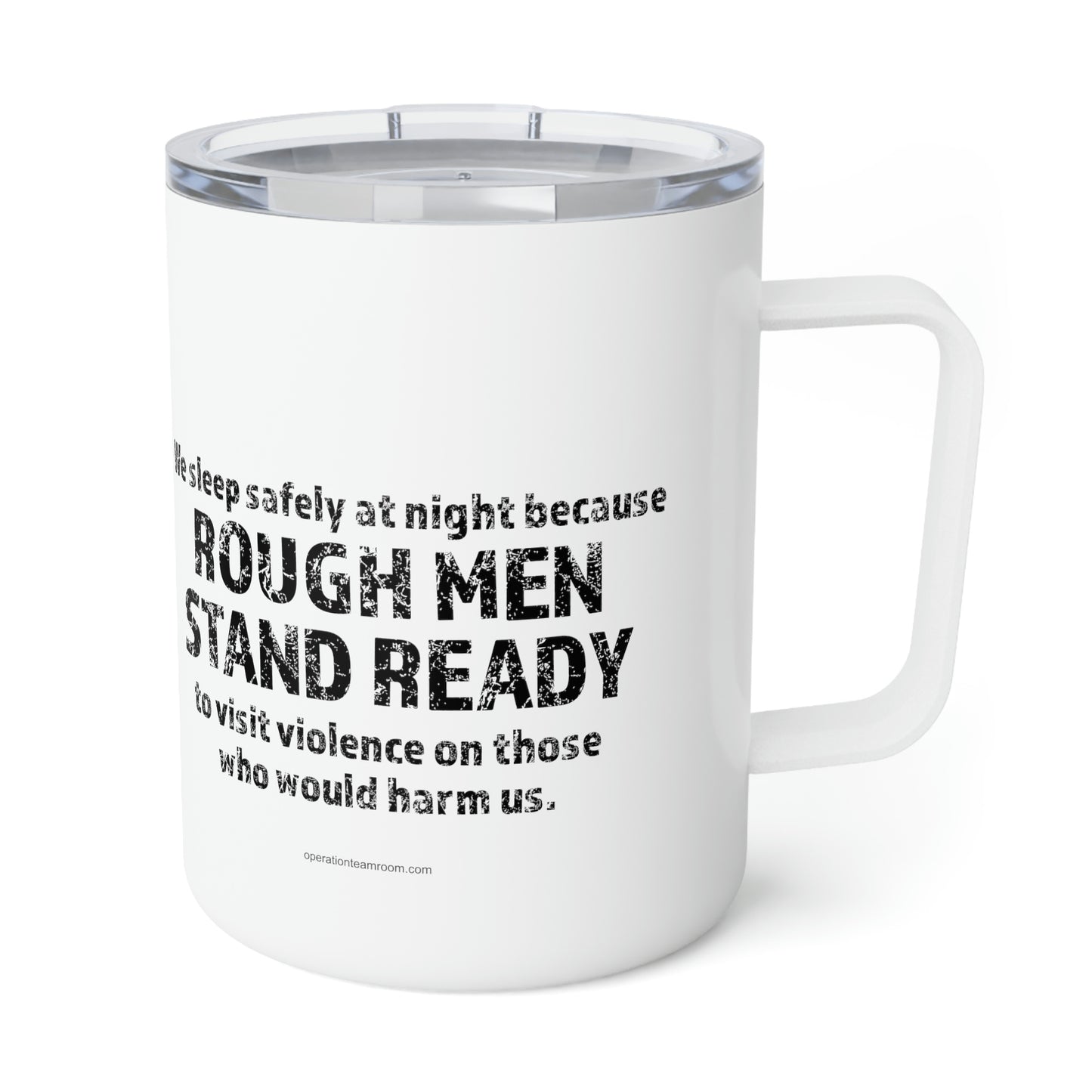 Rough Men Stand Ready Insulated Coffee Mug, 10oz